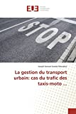 La gestion du transport urbain : cas du trafic des taxis-moto... Texte imprimé Joseph Samuel Sander Mondésir