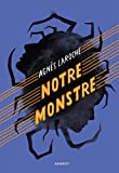 Notre monstre Texte imprimé Agnès Laroche