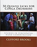 50 Quinto Licks for Conga Drummers [Musique imprimée]: Studies in Syncopated Hand Coordination Clifford Brooks