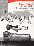 Ancien malade des hôpitaux de Paris Enregistrement sonore Daniel Pennac lu par Olivier Saladin