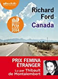Canada Enregistrement sonore Richard Ford traduit de l'anglais (Etats-Unis) par Josée Kamoun lu par Thibault de Montalembert