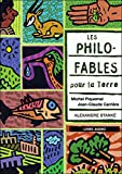 Les Philo-Fables pour la terre Enregistrement sonore Michel Piquemal narrateurs, Jean-Claude Carrière, Hélène Azéma