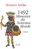 1492 Texte imprimé mémoires du Nouveau monde roman Homero Aridjis trad. de l'espagnol... par Irma Sayol