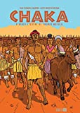 Chaka Texte imprimé scénario, Jean-François Chanson dessin et couleur, Koffi Roger N'Guessan d'après l'oeuvre de Thomas Mofolo