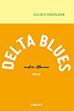 Delta blues Texte imprimé roman Julien Delmaire