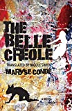 The belle Créole [Texte imprimé Maryse Condé ; translated by Nicole Simek.