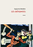 Les déviantes Texte imprimé roman Capucine Delattre