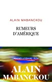 Rumeurs d'Amérique Texte imprimé Alain Mabanckou