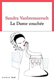 La dame couchée Texte imprimé roman Sandra Vanbremeersch