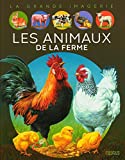 Les animaux de la ferme Texte imprimé textes, Émilie Beaumont illustrations, Marie-Christine Lemayeur et Bernard Alunni
