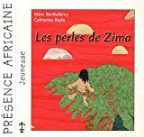 Les perles de Zima Texte imprimé Mimi Barthélemy illustrations Catherine Bayle