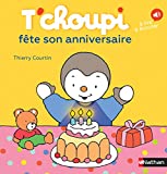 T'choupi fête son anniversaire Texte imprimé illustrations de Thierry Courtin