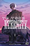 To your eternity 1 Texte imprimé Yoshitoki Oima