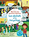 Les déchets et le recyclage Texte imprimé Katie Daynes illustrations, Peter Donnelly [traduit de l'anglais par Nathalie Chaput]