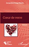 Coeur de verre Texte imprimé roman Jacqueline Grégo-Rémie