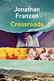 Crossroads Texte imprimé Jonathan Franzen traduit de l'anglais (Etats-Unis) par Olivier Deparis