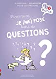 Pourquoi je (me) pose tant de questions ? Texte imprimé écrit par Stéphanie Duval illustré par Marie de Monti