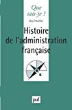 Histoire de l'administration française Guy Thuillier,... Jean Tulard,...