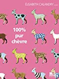 100 % pur chèvre Enregistrement sonore raconté par Élisabeth Calandry création musicale Hélène Myara et Gil Lachenal