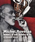 Mémoires de sang, mémoires de vie Texte imprimé mythologies créoles Michel Rovélas préface de Gérard Xuriguera